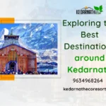 Destinations around Kedarnath