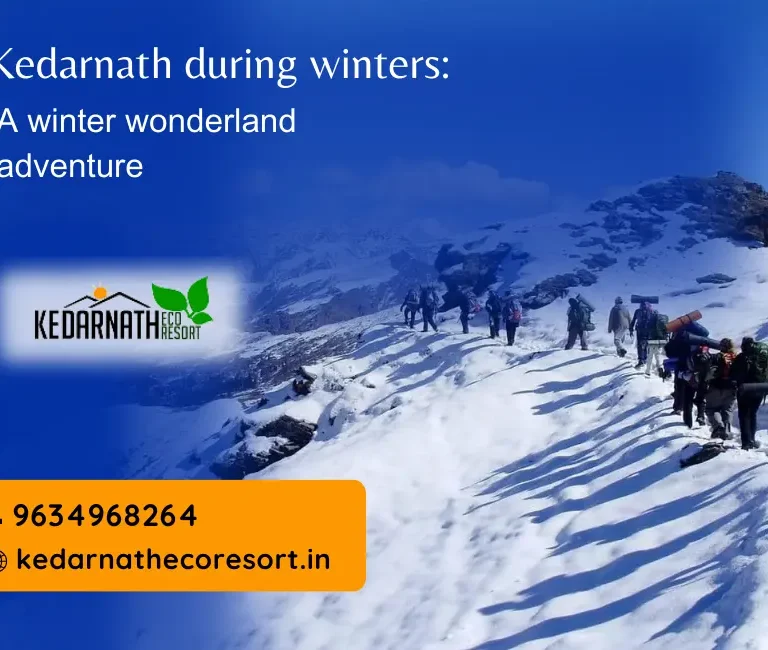 Kedarnath during Winters: A winter wonderland adventure
